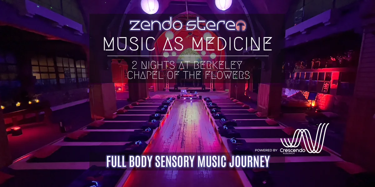 Promotional artwork for Full Body Sensory Music Journey w/ Zendo Stereo + Crescendo